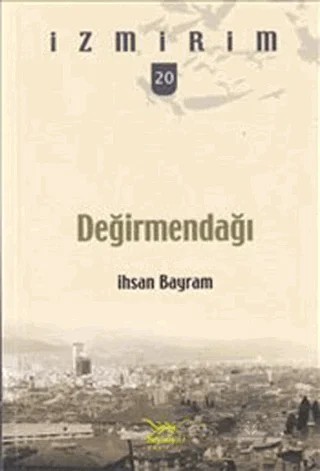 Değirmendağı – İhsan Bayram – Heyamola Yayınları kitap kapağı