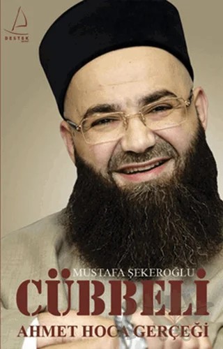 Cübbeli Ahmet Hoca Gerçeği – Mustafa Şekeroğlu – Destek Yayınları kitap kapağı