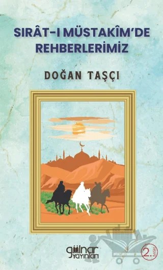 Sırat-ı Müstakim’de Rehberlerimiz – Doğan Taşçı – Gülnar Yayınları kitap kapağı