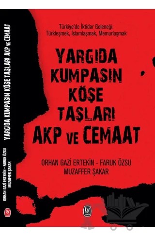 Yargıda Kumpasın Köşe Taşları AKP ve Cemaat – Faruk Özsu, Muzaffer Şakar, Orhan Gazi Ertekin – Tekin Yayınevi kitap kapağı