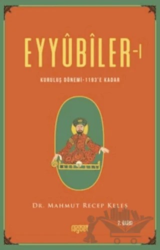 Eyyubiler - 1 – Mahmut Keleş – Rağbet Yayınları kitap kapağı