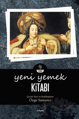 Yeni Yemek Kitabı – Özge Samancı – Çiya Yayınları kitap kapağı