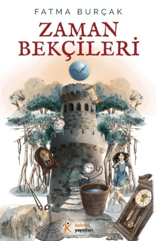 Zaman Bekçileri – Fatma Burçak – Kelime Yayınları kitap kapağı