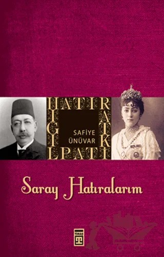 Saray Hatıralarım – Safiye Ünivar – Timaş Yayınları kitap kapağı