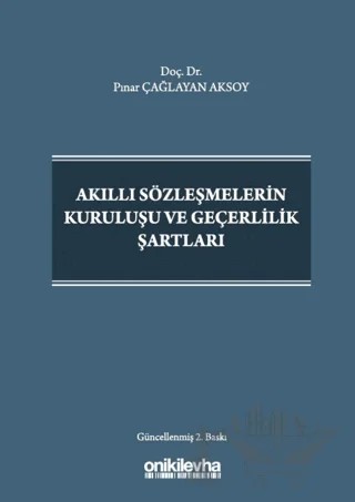 Akıllı Sözleşmelerin Kuruluşu ve Geçerlilik Şartları – Pınar Çağlayan Aksoy – On İki Levha Yayınları kitap kapağı