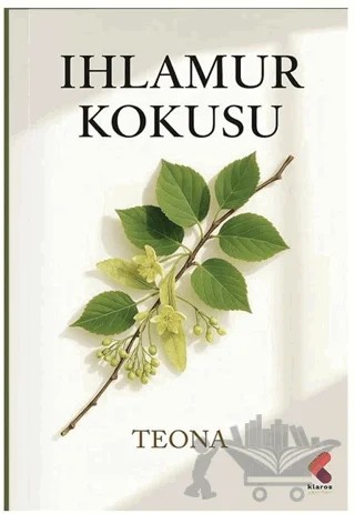 Ihlamur Kokusu – Teona – Klaros Yayınları kitap kapağı