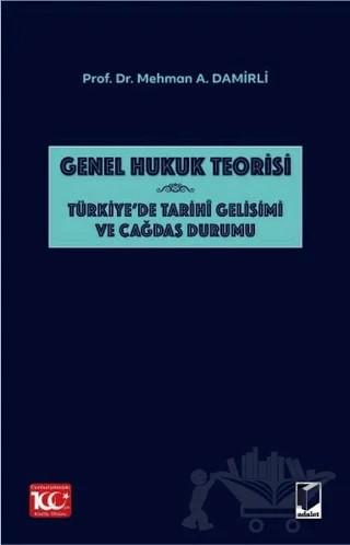 Genel Hukuk Teorisi: Türkiye'de Tarihi Gelişimi ve Çağdaş Durumu – Mehman A. Damirli – Adalet Yayınevi kitap kapağı
