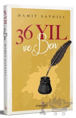 36 Yıl ve Ben – Hamit Saygılı – Erguvan Yayınevi kitap kapağı