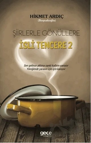 Şiirlerle Gönüllere İsli Tencere 2 – Hikmet Ardıç – Gece Kitaplığı kitap kapağı