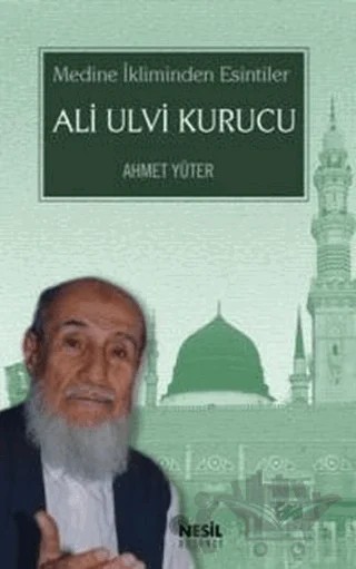 Ali Ulvi Kurucu – Ahmet Yüter – Nesil Yayınları kitap kapağı