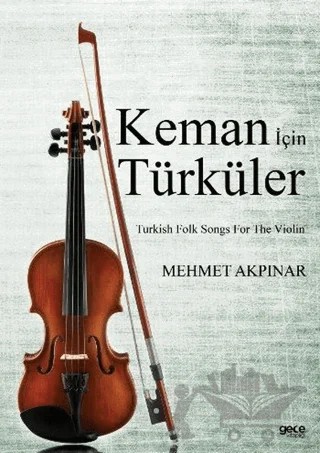 Keman İçin Türküler – Mehmet Akpınar – Gece Kitaplığı kitap kapağı