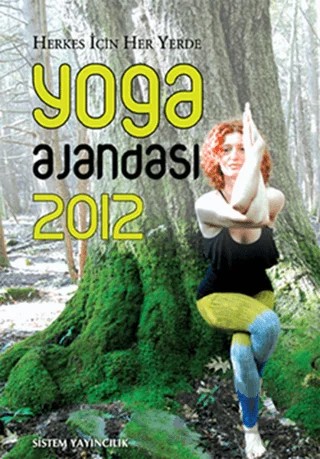 Herkes İçin Her Yerde Yoga Ajandası 2012 – Kolektif – Sistem Yayıncılık kitap kapağı