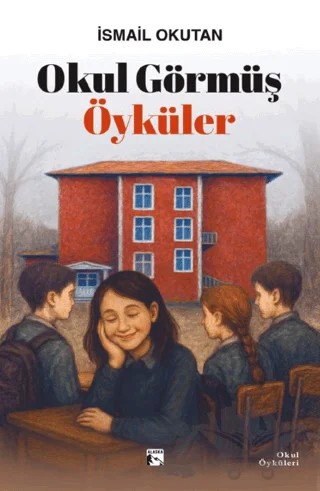 Okul Görmüş Öyküler – İsmail Okutan – Alaska Yayınevi kitap kapağı