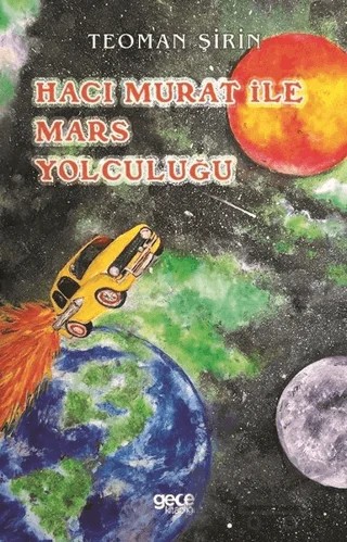 Hacı Murat ile Mars Yolculuğu – Teoman Şirin – Gece Kitaplığı kitap kapağı