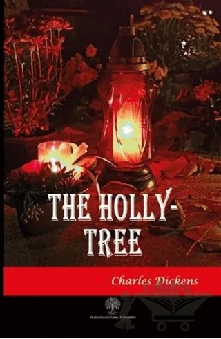 The Holly-Tree – Charles Dickens – Platanus Publishing kitap kapağı