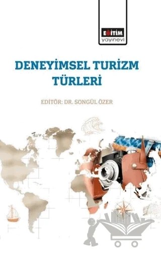 Deneyimsel Turizm Türleri – Songül Özer – Eğitim Yayınevi - Bilimsel Eserler kitap kapağı