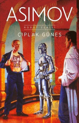 Çıplak Güneş - Robot Serisi 2. Kitap – Isaac Asimov – İthaki Yayınları kitap kapağı