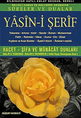 Yasin-i Şerif (Kod: 007) Belirli Zaman ve Hallerde Okunacak Sureler ve Dualar – Hatice Sağlam – Huzur Yayınevi kitap kapağı