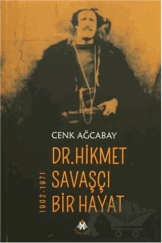 Dr. Hikmet Savaşçı Bir Hayat 1902-1971 – Cenk Ağcabay – Sosyal İnsan Yayınları kitap kapağı