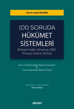 100 Soruda Hükümet Sistemleri (Birleşik Krallık, Almanya, ABD, Fransa, İsviçre, Türkiye) – Hakan Özdemir – Seçkin Yayıncılık kitap kapağı