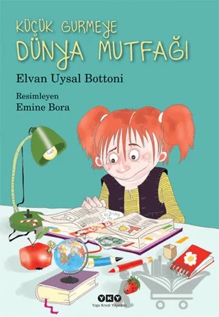 Küçük Gurmeye Dünya Mutfağı – Elvan Uysal Bottoni – Yapı Kredi Yayınları kitap kapağı
