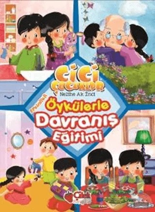 Öykülerle Davranış Eğitimi – Nezihe Ak İnci – Çilek Kitaplar kitap kapağı