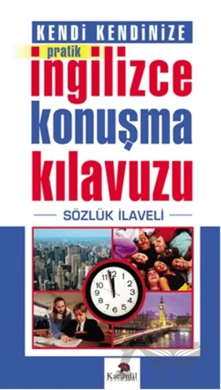 Kendi Kendinize Pratik İngilizce Konuşma Kılavuzu – Kolektif – Karanfil Yayınları kitap kapağı