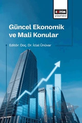 Güncel Ekonomik ve Mali Konular – Kolektif – Eğitim Yayınevi - Bilimsel Eserler kitap kapağı
