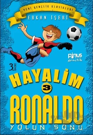 Hayalim Ronaldo 3 - Yolun Sonu – Erkan İşeri – Pinus Kitap kitap kapağı