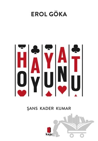 Hayat Oyunu – Erol Göka – Kapı Yayınları kitap kapağı