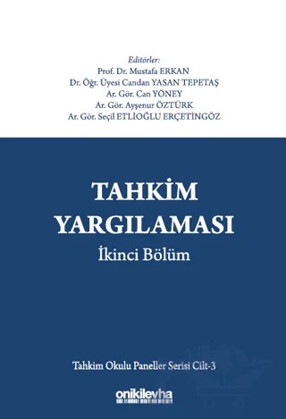 Tahkim Yargılaması İkinci Bölüm - Tahkim Okulu Paneller Serisi Cilt - 3 – Can Yöney, Candan Yasan Tepetaş, Ayşenur Öztürk, Seçil Etlioğlu Erçetingöz, Mustafa Erkan – On İki Levha Yayınları kitap kapağı