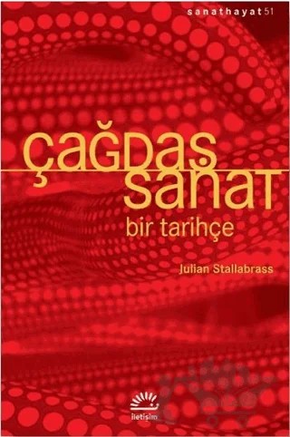 Çağdaş Sanat - Bir Tarihçe – Julian Stallabrass – İletişim Yayınevi kitap kapağı