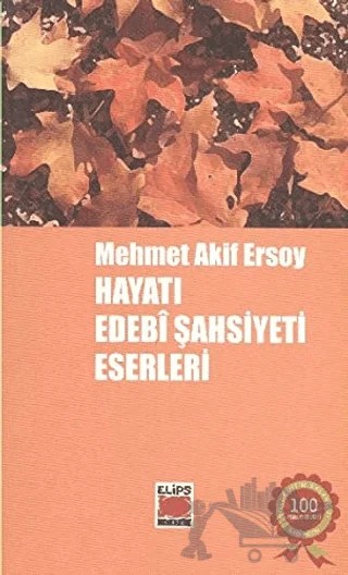 Mehmet Akif Ersoy Hayatı, Edebi Şahsiyeti, Eserleri – Derleme – Elips Kitap kitap kapağı