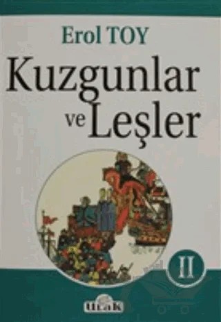 Kuzgunlar ve Leşler Cilt: 2 – Erol Toy – Ulak Yayıncılık kitap kapağı