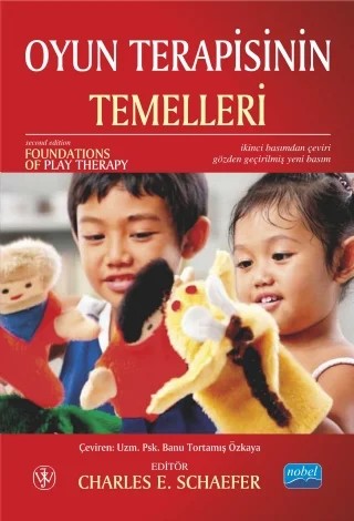 OYUN TERAPİSİNİN TEMELLERİ / Foundations of Play Therapy – Charles E. Schaefer – Nobel Akademik Yayıncılık kitap kapağı