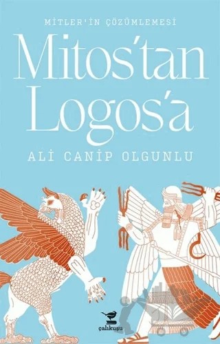Mitos'tan Logos'a – Ali Canip Olgunlu – Çalıkuşu Yayınları kitap kapağı