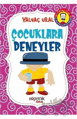 Çocuklara Deneyler – Yalvaç Ural – Kopernik Çocuk Yayınları kitap kapağı