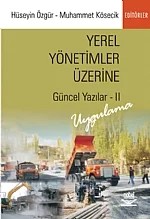 Yerel Yönetimler Üzerine Güncel Yazılar - II: Uygulama – Hüseyin Özgür, Muhammet Kösecik – Nobel Yayın kitap kapağı