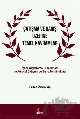Çatışma ve Barış Üzerine Temel Kavramlar – Füsun Özerdem – Kriter Yayınları kitap kapağı