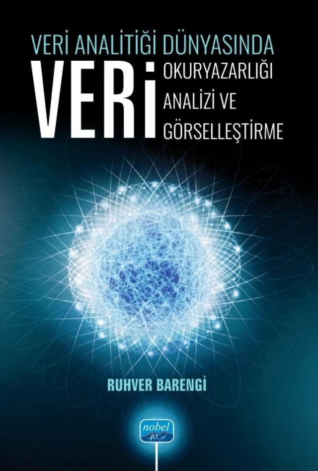 Veri Analitiği Dünyasında Veri Okuryazarlığı, Veri Analizi, Veri Görselleştirme – Ruhver Barengi – Nobel Akademik Yayıncılık kitap kapağı