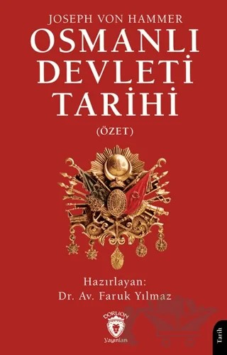 Osmanlı Devleti Tarihi (Özet) – Joseph Von Hammer – Dorlion Yayınları kitap kapağı