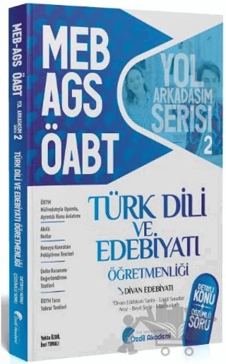 ÖABT MEB-AGS Türk Dili ve Edebiyatı 2. Kitap Divan Edebiyatı Konu Anlatımlı Soru Bankası – Yekta Özdil, İnci Tunalı – Özdil Akademi Yayınları kitap kapağı