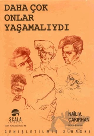 Daha Çok Onlar Yaşamalıydı – Nail V. Çakırhan – Scala Yayıncılık kitap kapağı