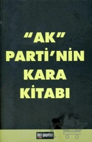 Ak Parti’nin Kara Kitabı – Kolektif – İleri Yayınları kitap kapağı