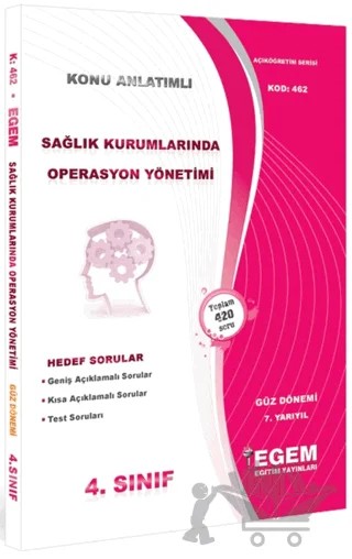 4. Sınıf Sağlık Kurumlarında Operasyon Yönetimi Konu Anlatımlı Soru Bankası (Kod 462) – Kolektif – Egem Eğitim Yayınları kitap kapağı