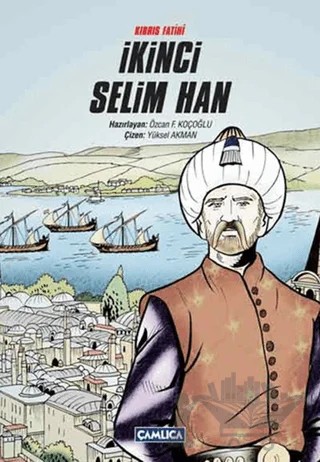 Kıbrıs Fatihi İkinci Selim Han – Kolektif – Çamlıca Basım Yayın kitap kapağı