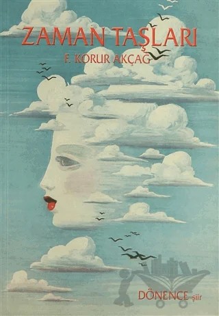 Zaman Taşları – F. Korur Akçağ – Dönence Basım ve Yayın Hizmetleri kitap kapağı