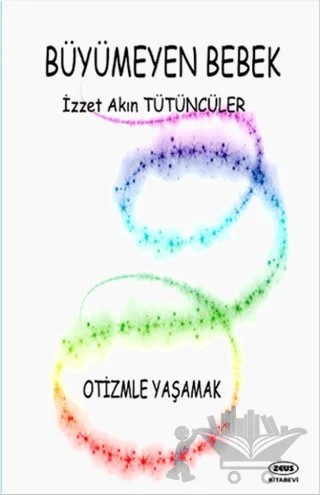 Büyümeyen Bebek – İzzet Akın Tütüncüler – Zeus Kitabevi kitap kapağı