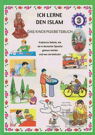Ich Lerne Den Islam - 3 – Asım Uysal, Mürşide Uysal – Uysal Yayınevi kitap kapağı