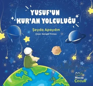 Yusuf’un Kur’an Yolculuğu – Şeyda Apaydun – Mecaz Çocuk kitap kapağı